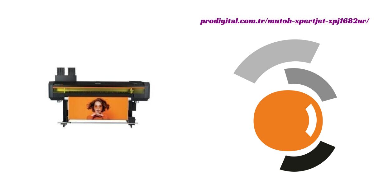 Mutoh Xpertjet XPJ1682UR | Prodigital Dijital Baskı Makineleri